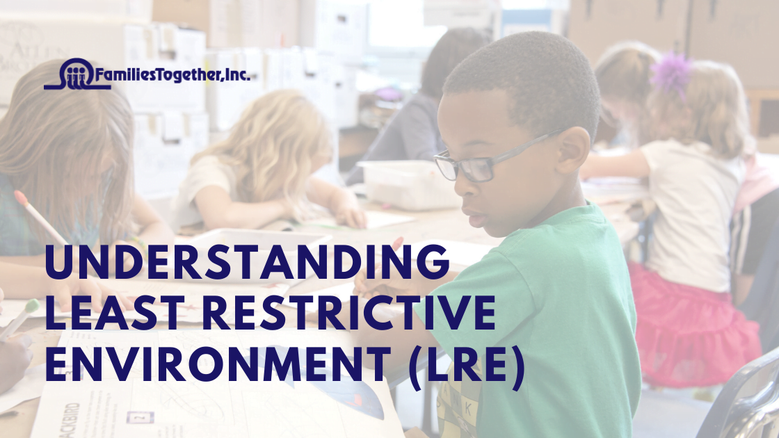 Understanding Least Restrictive Environment (LRE)