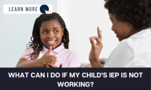 What can I do if my child’s IEP is not working?