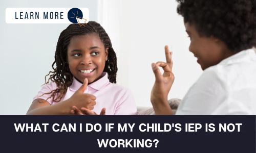 What can I do if my child’s IEP is not working?