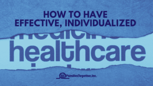 How to have Effective Individualized Health Care