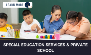Special Education Services & Private School